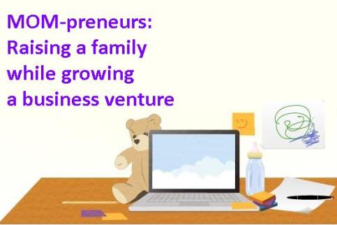 MOM-preneurs: Mixing business with child-rearing has never looked more appealing